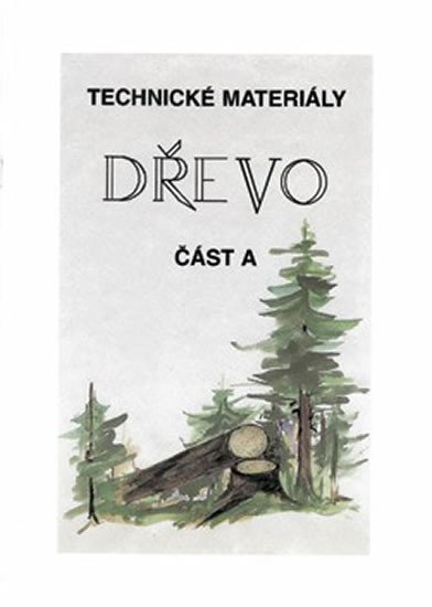 neuveden: Technické materiály - DŘEVO část A