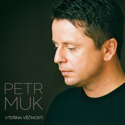 Muk Petr: Vteřina věčnosti - CD