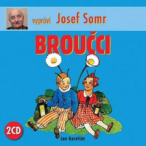 Karafiát Jan: Broučci - 2CD, vypráví Josef Somr