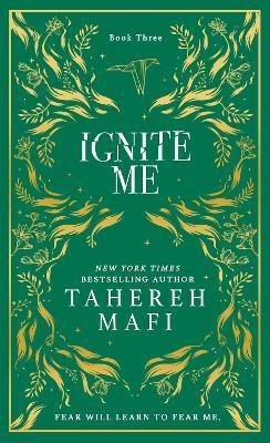 Mafi Tahereh: Ignite Me (Shatter Me 3)