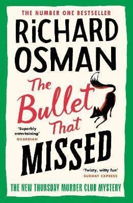 Osman Richard: The Bullet That Missed : (The Thursday Murder Club 3)