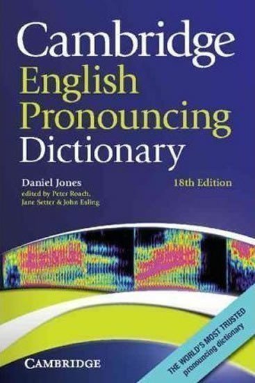 Jones Daniel: Cambridge English Pronouncing Dictionary