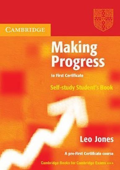 Jones Leo: Making Progress to First Certificate: Self-study Student´s Book
