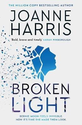 Harrisová Joanne: Broken Light: The explosive and unforgettable new novel from the million co