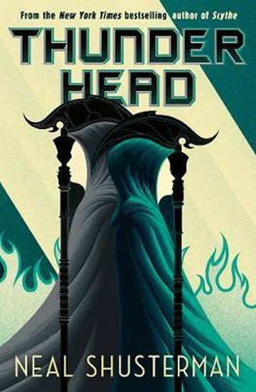 Shusterman Neal: Arc of a Scythe 2: Thunderhead Shusterman Neal: Arc of a Scythe 2: Thunderhead