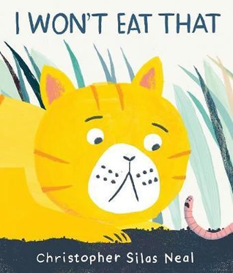 Silas Neal Christopher: I Won´t Eat That Silas Neal Christopher: I Won´t Eat That
