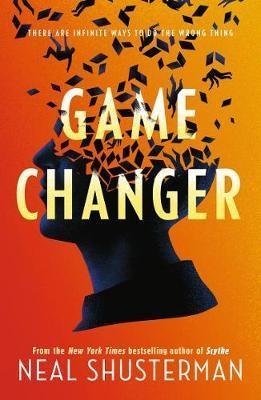 Shusterman Neal: Game Changer Shusterman Neal: Game Changer