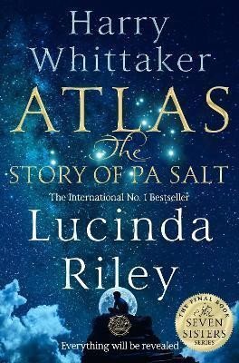 Riley Lucinda: Atlas: The Story of Pa Salt Riley Lucinda: Atlas: The Story of Pa Salt