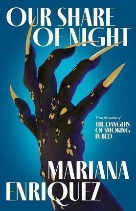 Enriquezová Mariana: Our Share of Night