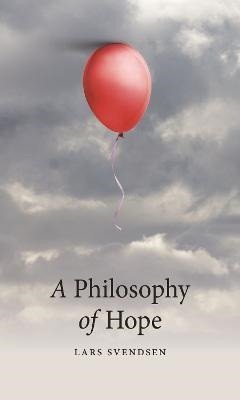 Svendsen Lars Fr. H.: Philosophy of Hope