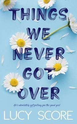 Score Lucy: Things We Never Got Over