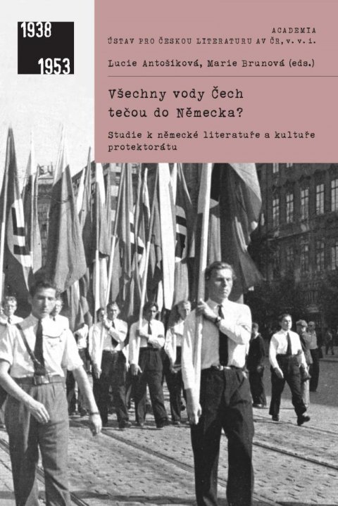 Antošíková Lucie: Všechny vody Čech tečou do Německa? - Studie k literatuře a kultuře protekt