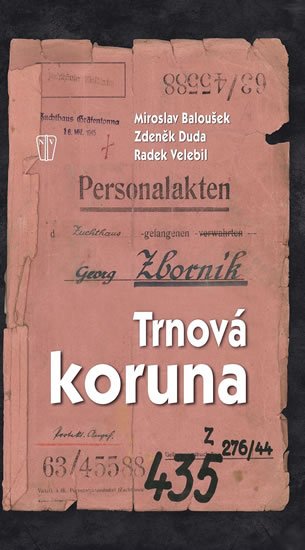 Baloušek Miroslav: Trnová koruna Baloušek Miroslav: Trnová koruna