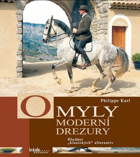 Karl Philip: Omyly moderní drezury - 2. vydání