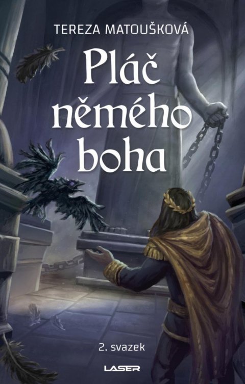 Matoušková Tereza: Pláč němého boha - 2. svazek Matoušková Tereza: Pláč němého boha - 2. svazek