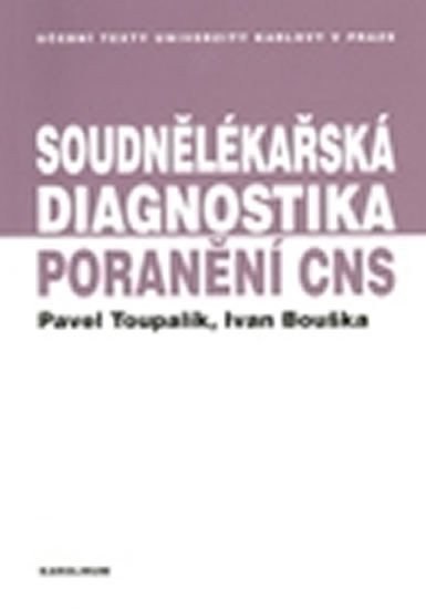 Bouška Ivan, Toupalík Pavel: Soudnělékařská diagnostika poranění CNS