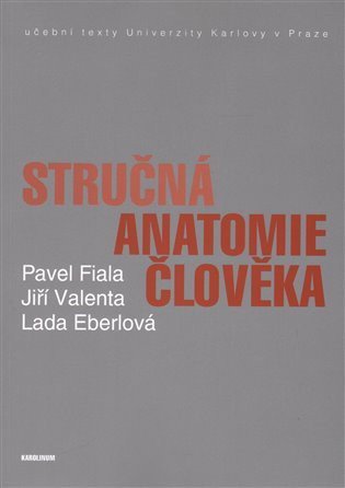 Fiala Pavel: Stručná anatomie člověka