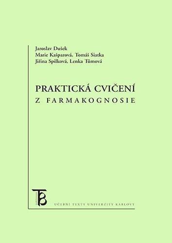 Dušek Jaroslav: Praktická cvičení z farmakognosie