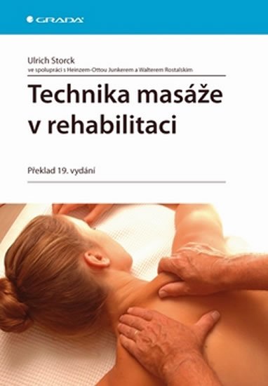 Storck Ulrich: Technika masáže v rehabilitaci Storck Ulrich: Technika masáže v rehabilitaci