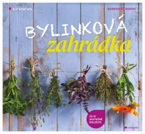 Bohne Burkhard: Bylinková zahrádka - co je skutečně důležité Bohne Burkhard: Bylinková zahrádka - co je skutečně důležité