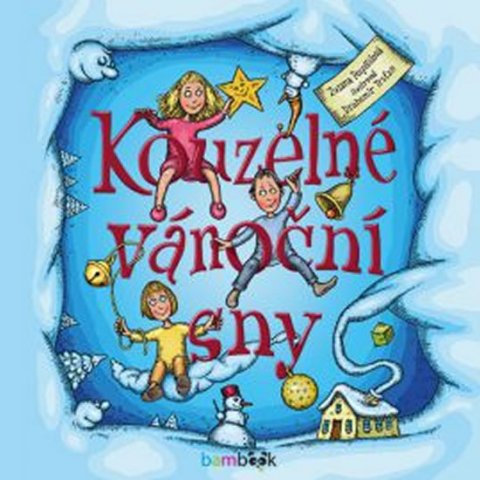 Pospíšilová Zuzana: Kouzelné vánoční sny Pospíšilová Zuzana: Kouzelné vánoční sny
