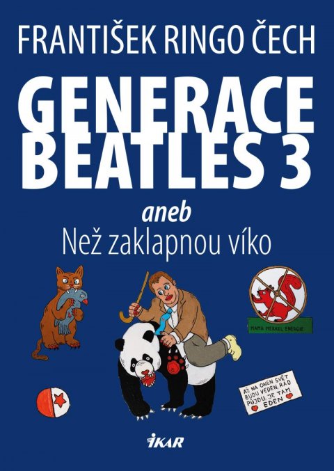 Čech František Ringo: Generace Beatles 3 aneb Než zaklapnou víko Čech František Ringo: Generace Beatles 3 aneb Než zaklapnou víko