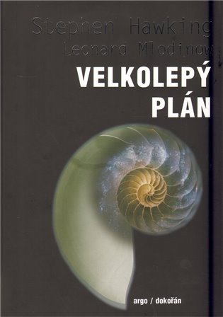 Hawking Stephen William: Velkolepý plán