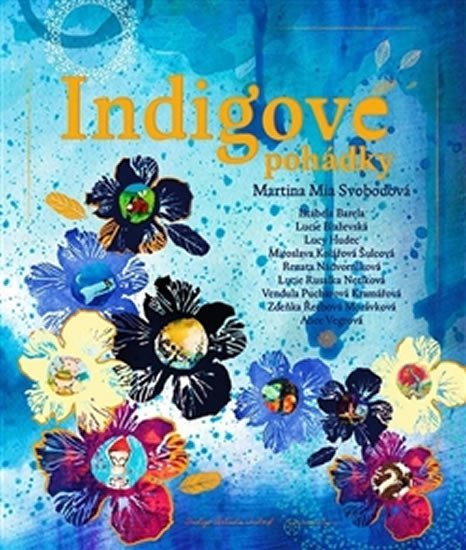 Svobodová Martina Mia: Indigové pohádky Svobodová Martina Mia: Indigové pohádky