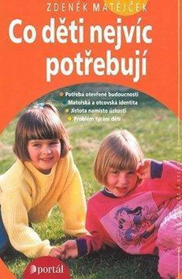 Matějček Zdeněk: Co děti nejvíc potřebují