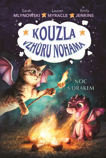 Mlynowski Sarah, Jenkins Emily, Myracle Lauren,: Kouzla vzhůru nohama 4 - Noc s drakem Mlynowski Sarah, Jenkins Emily, Myracle Lauren,: Kouzla vzhůru nohama 4 - Noc s drakem