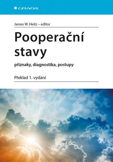 Heitz W. James: Pooperační stavy - Příznaky, diagnostika, postupy Heitz W. James: Pooperační stavy - Příznaky, diagnostika, postupy