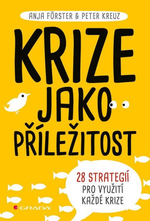 Förster Anja: Krize jako příležitost - 28 strategií pro využití každé krize