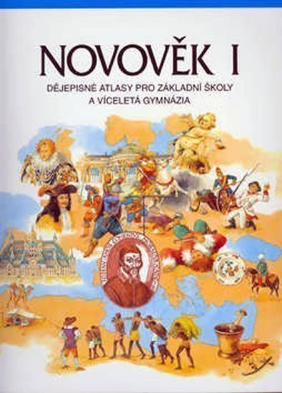 neuveden: Novověk I. - Dějepisné atlasy pro základní školy a víceletá gymnázia