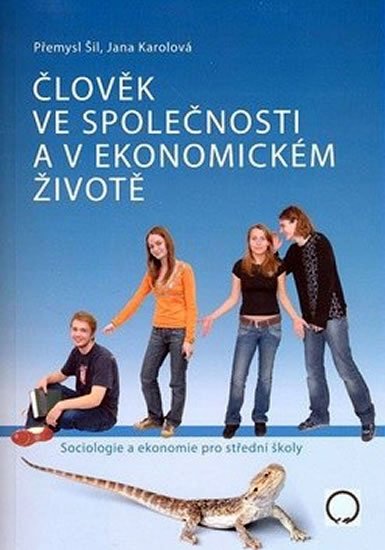 Šil Přemysl, Karolová Jana: Člověk ve společnosti a v ekonomickém životě Šil Přemysl, Karolová Jana: Člověk ve společnosti a v ekonomickém životě