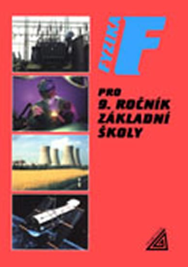 Bohuněk J., Kolářová R.: Fyzika pro 9. r. ZŠ Bohuněk J., Kolářová R.: Fyzika pro 9. r. ZŠ