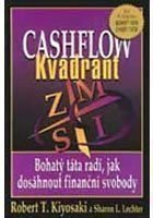 Kiyosaki Robert T.: Cashflow Kvadrant - Bohatý táta radí jak investovat