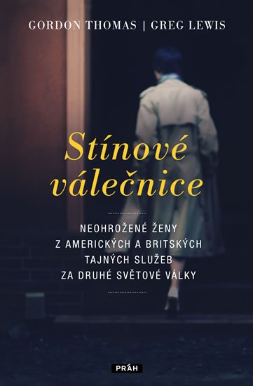 Gordon Thomas: Stínové válečnice - Neohrožené ženy z amerických a britských tajných služeb