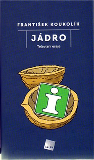 Koukolík František: Jádro