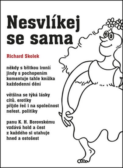Skolek Richard: Nesvlíkej se sama Skolek Richard: Nesvlíkej se sama