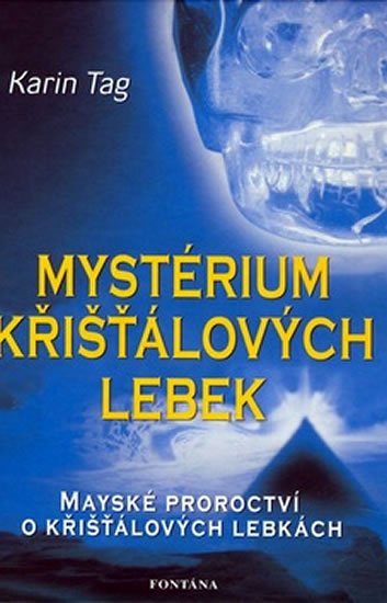 Tag Karin: Mystérium křišťálových lebek Tag Karin: Mystérium křišťálových lebek