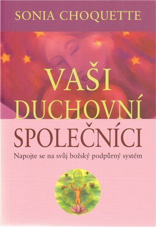 Choquette Sonia: Vaši duchovní společníci
