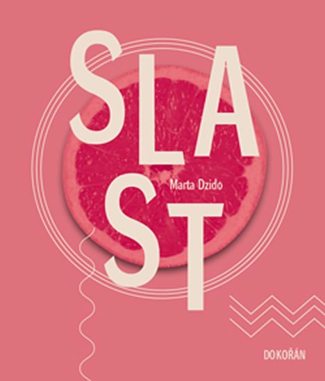 Dzido Marta: Slast