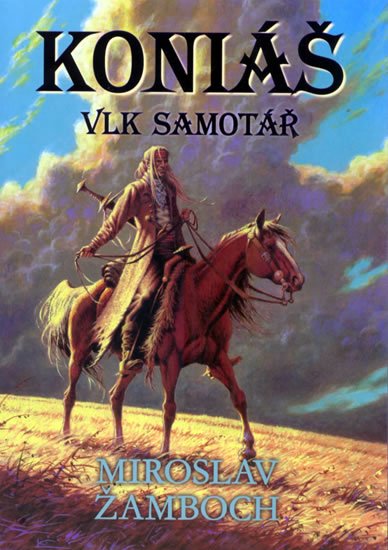 Žamboch Miroslav: Koniáš - Vlk samotář Žamboch Miroslav: Koniáš - Vlk samotář