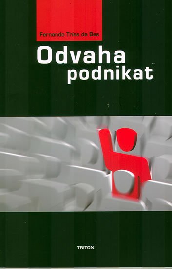 Trías de Bes Fernando: Odvaha podnikat