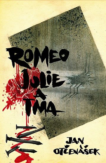 Otčenášek Jan: Romeo, Julie a tma