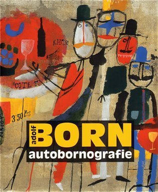 Born Adolf: Adolf Born - autobornografie