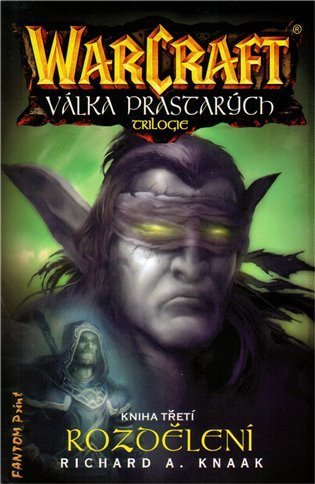 Knaak Richard A.: WarCraft - Válka Prastarých 3 - Rozdělení