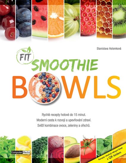 Holomková Stanislava: Fit Smoothies Bowls Holomková Stanislava: Fit Smoothies Bowls