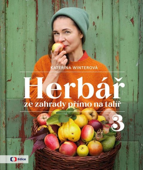 Winterová Kateřina: Herbář ze zahrady přímo na talíř 3 Winterová Kateřina: Herbář ze zahrady přímo na talíř 3