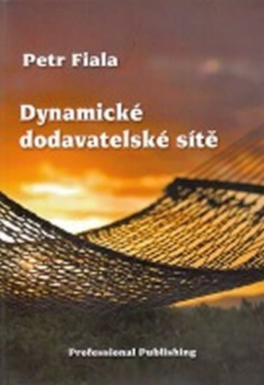Fiala Petr: Dynamické dodavatelské sítě